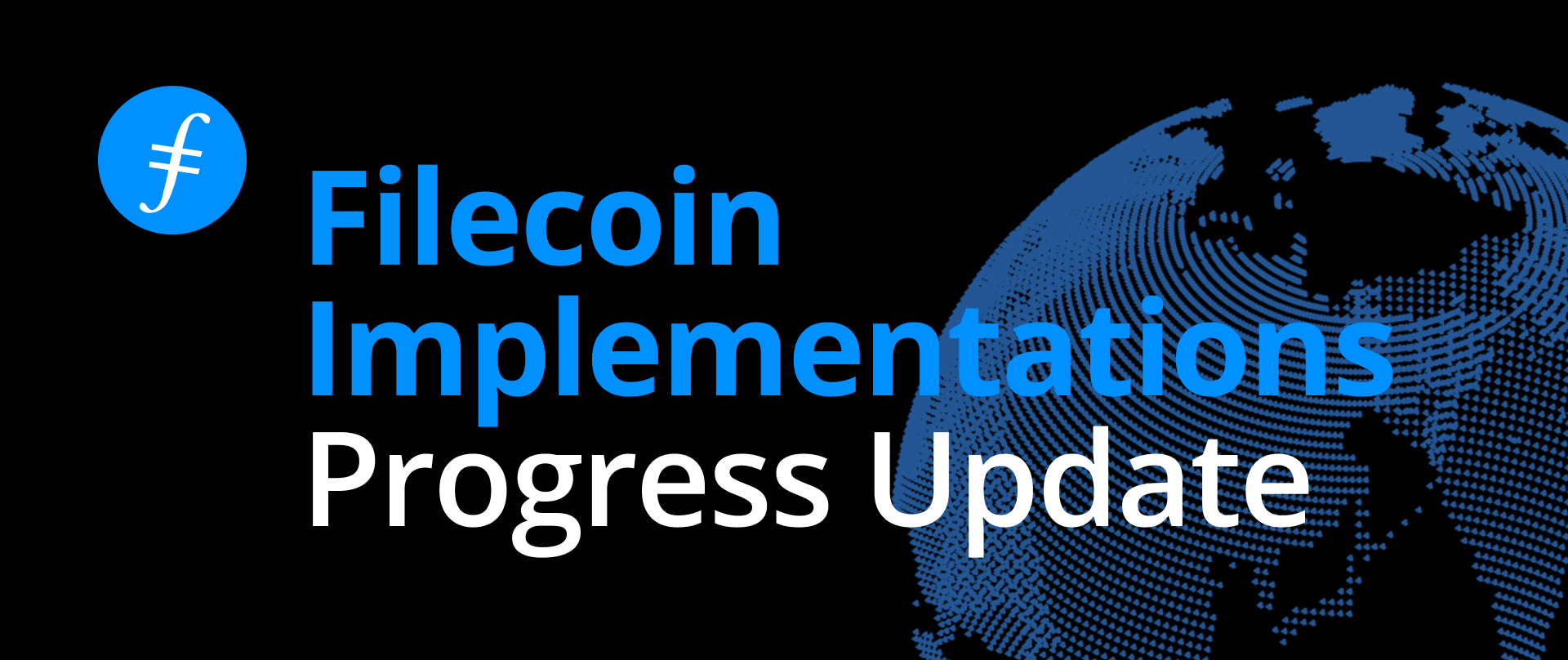 Filecoin Implementations Progress Update